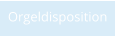 Orgeldisposition