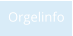 Orgelinfo